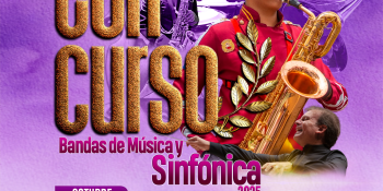 CONCURSO DE BANDAS DE MÚSICA Y SINFÓNICA 2025